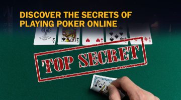 Discover The Secrets of Playing Poker Online