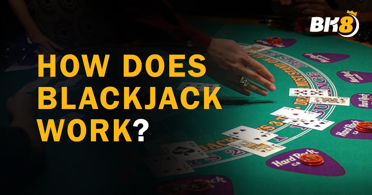How-Does-Blackjack-Work