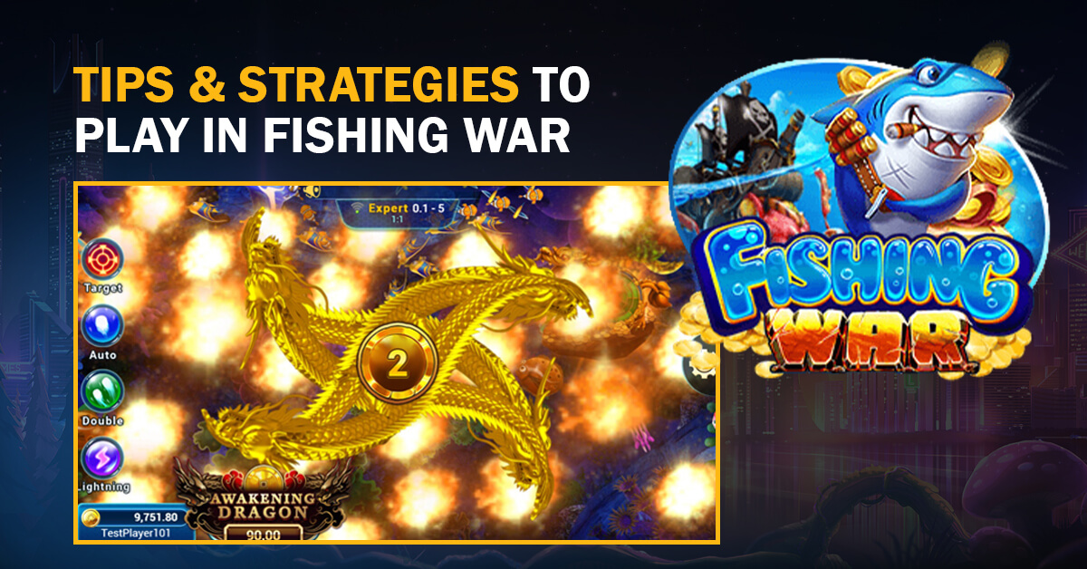 Tips & Strategies to Play in Fishing War