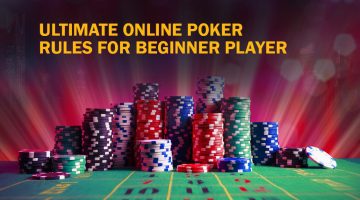 Ultimate Online Poker Rules For Beginner Player