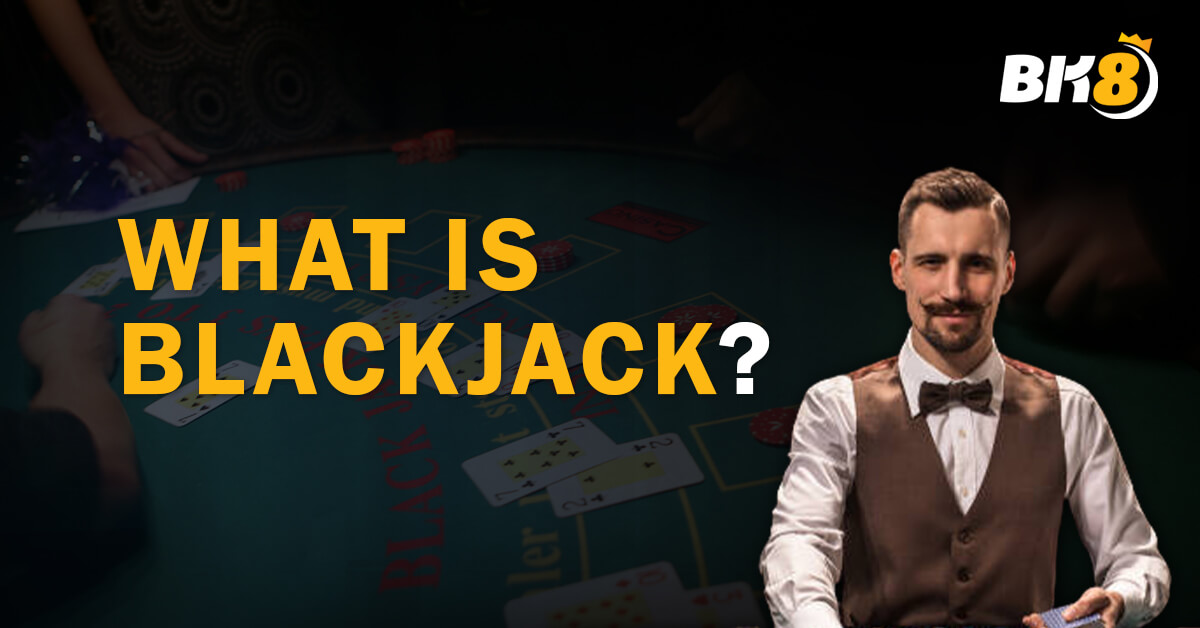 What-is-Blackjack